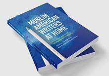 Muslim American Writers at Home